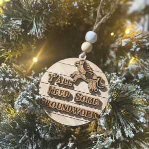 Y’all Need Some Groundwork – Bucking Horse Cowboy Ornament | Funny Western Christmas Decor by Lange Girl Designs, Tecumseh MI
